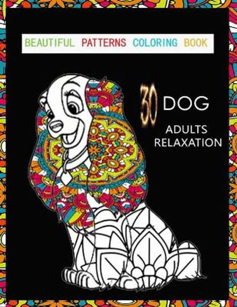 beautiful patterns coloring book: Gift Book for Coffee Lovers, Amazing Patterns, Funny Adult Coloring Book, kids designs guide animals relaxation patterns painting relieving by Cloring Dog 9798647042521