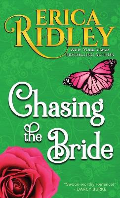 Chasing the Bride by Erica Ridley 9781954764071