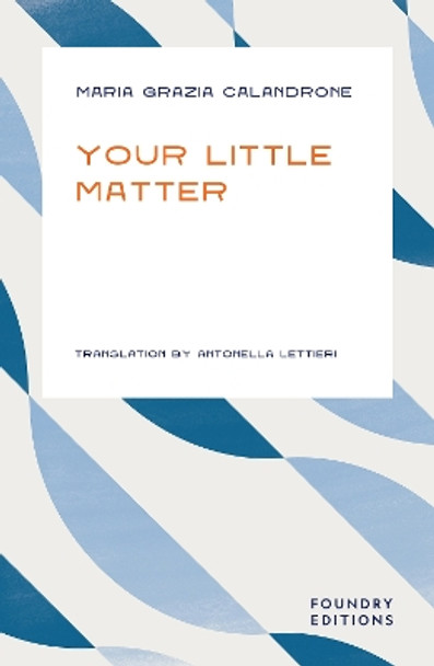 Your Little Matter by Maria Grazia Calandrone 9781738446322