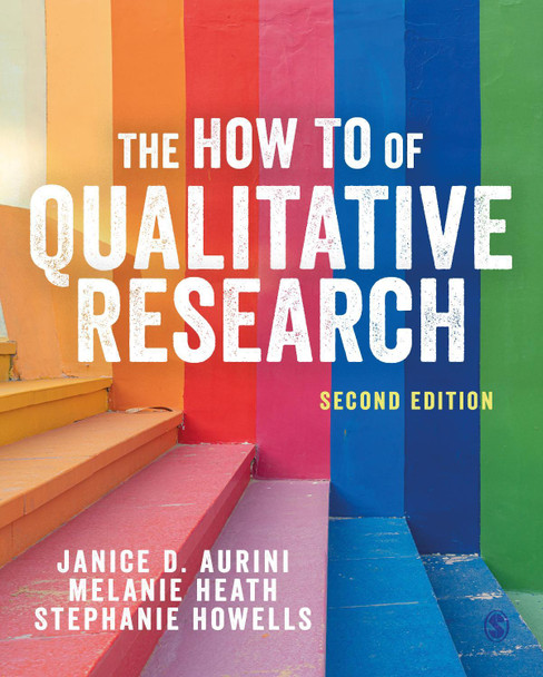 The How To of Qualitative Research by Janice Aurini