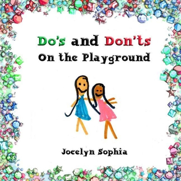 Do's and Don'ts on the Playground by Jocelyn Sophia 9781979503495