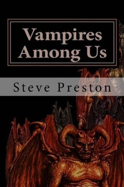 Vampires Among Us by Steve Preston 9781519216359