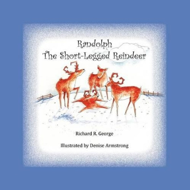 Randolph the Short-legged Reindeer by Denise Armstrong 9781481053617