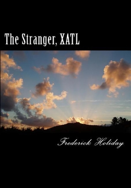 The Stranger, XATL by Frederick Holiday 9781977860385