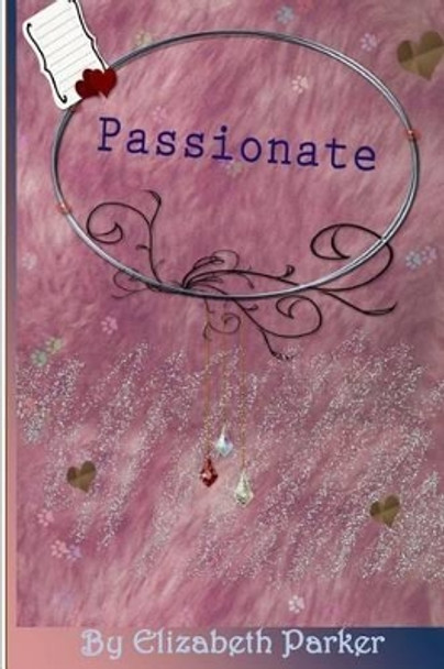 Passionate LARGE PRINT by Professor Elizabeth Parker 9781530373659