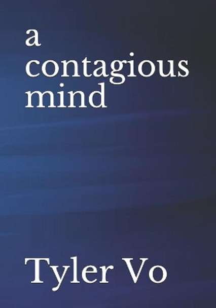 A contagious mind by Tyler Vo 9781790738205