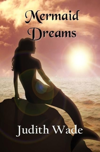 Mermaid Dreams by Judith Wade 9781791732325
