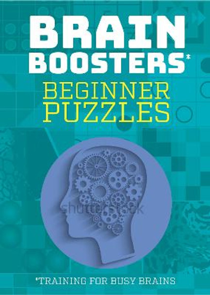 Brain Boosters: Beginner Puzzles: Training For Busy Brains by Matthew Donegan