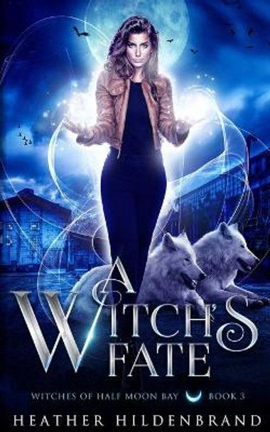 A Witch's Fate by Heather Hildenbrand 9798683744694