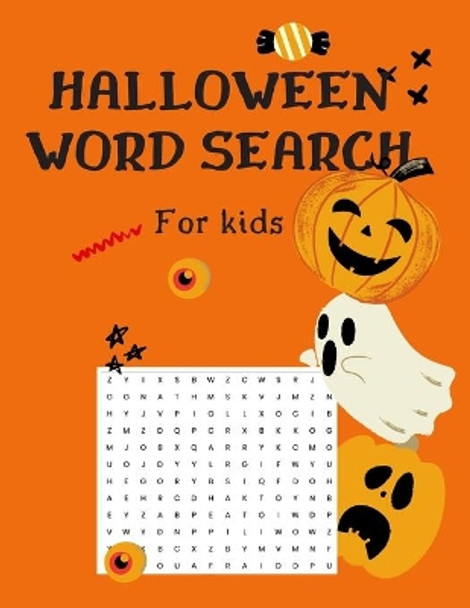 Halloween Word Search for Kids: Halloween Word Search- Activity Book (40 Puzzle Pages) -For Kids Ages 5-8: Solution Pages Included by Vicky Bondd 9798684235764