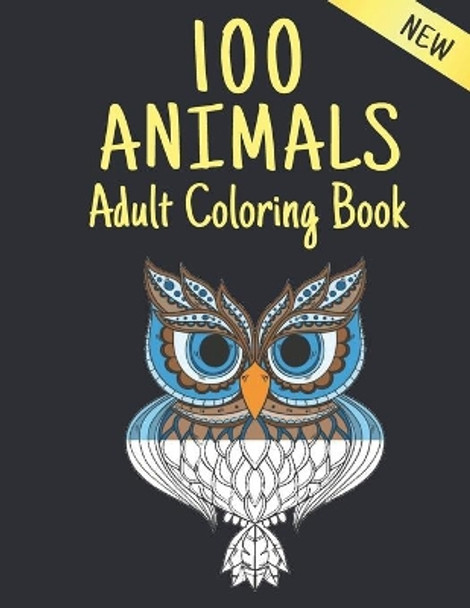 New Adult Coloring Book 100 Animals: 100 Stress Relieving Animal Designs with Lions, dragons, butterfly, Elephants, Owls, Horses, Dogs, Cats and Tigers Amazing Animals Patterns Relaxation Adult Colouring Book by Qta World 9798695873313