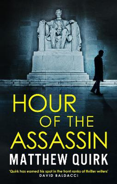 Hour of the Assassin by Matthew Quirk