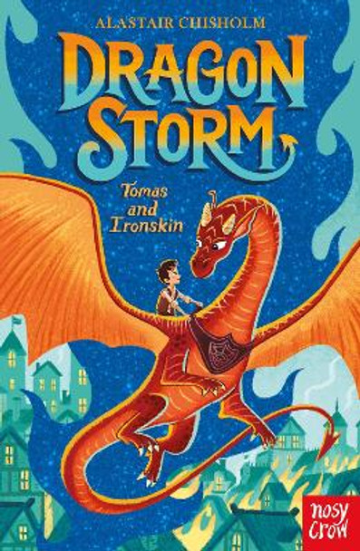 Dragon Storm: Tomas and Ironskin by Alastair Chisholm