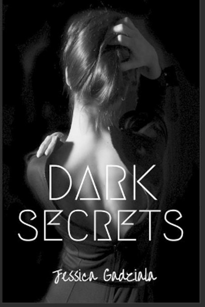 Dark Secrets by Jessica Gadziala 9781652355366