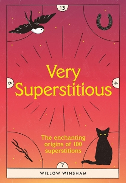 Very Superstitious: 100 Superstitions from Around the World by Willow Winsham 9781802795011