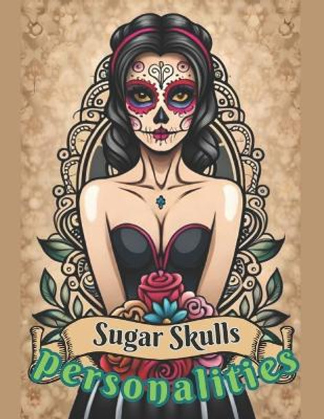 sugar skulls personalities by Harold Nieto 9798860603677