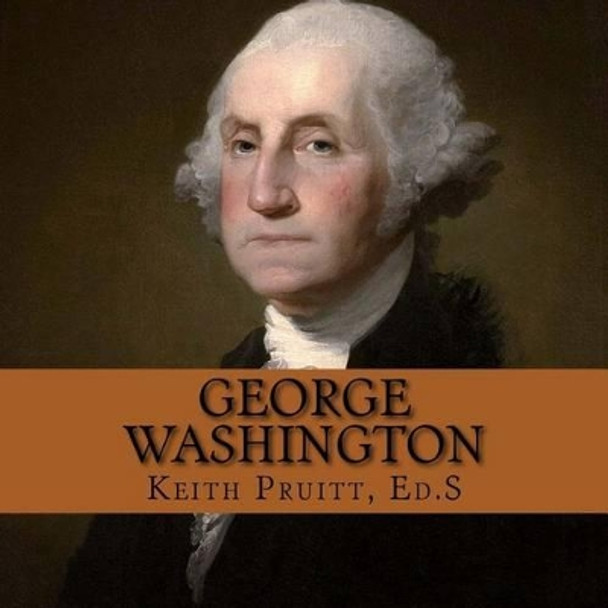 George Washington by Keith Pruitt 9781532964077