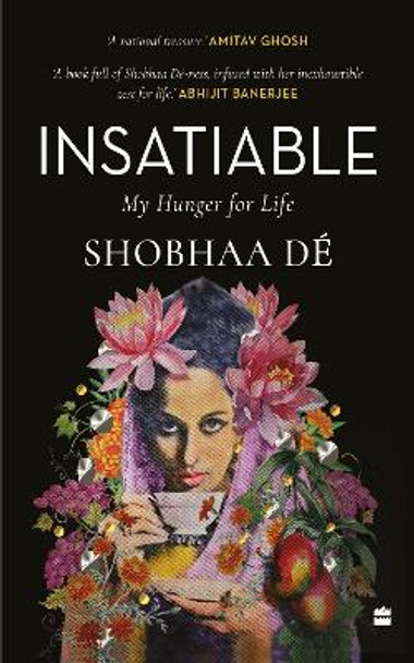 Insatiable: My Hunger for Life by Shobhaa De 9789356997745