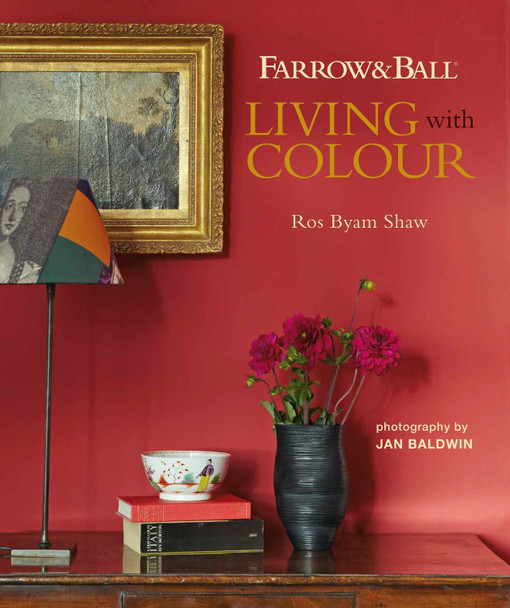 Farrow & Ball Living with Colour by Ros Byam Shaw