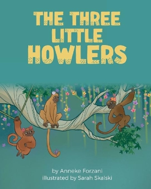 The Three Little Howlers by Anneke Forzani 9781636851099