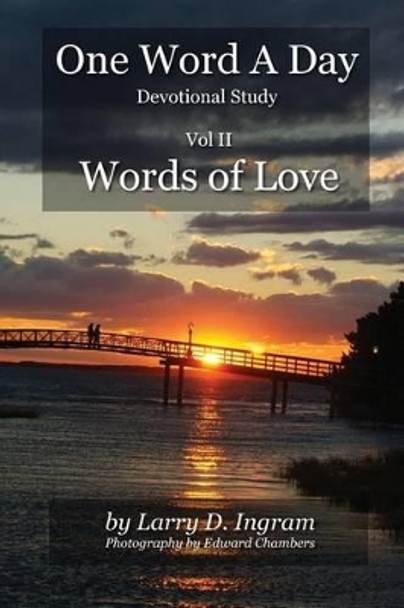 Words of Love: One Word A Day: Devotional Study by Edward Chambers 9781540441812