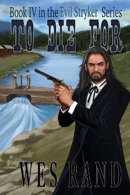 To Die For by Wes Rand 9781949318333