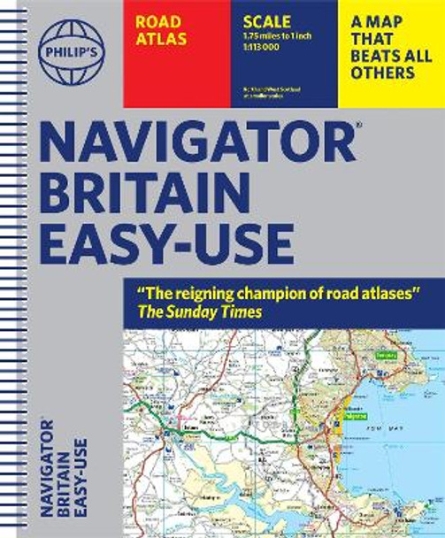 Philip's Navigator Britain Easy Use Format: (Spiral binding) by Philip's Maps