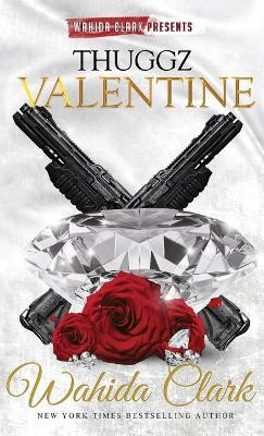Thuggz Valentine by Wahida Clark 9781944992019