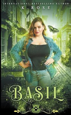 Basil by K Rose 9798224226634