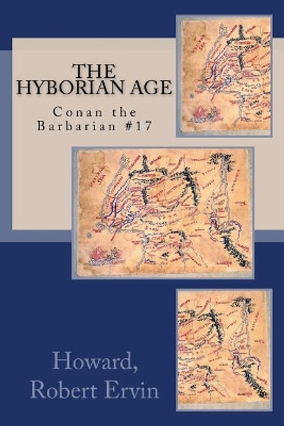 The Hyborian Age: Conan the Barbarian #17 by Sir Angels 9781546316381