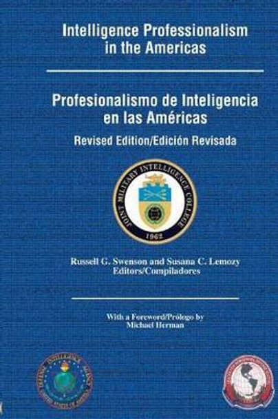 Intelligence Professionalism in the Americas by Russell G Swenson 9781483966960