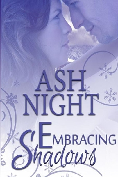 Embracing Shadows by Ash Night 9781508949688