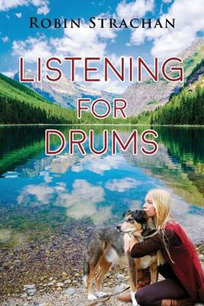 Listening for Drums by Robin Strachan 9781603816113