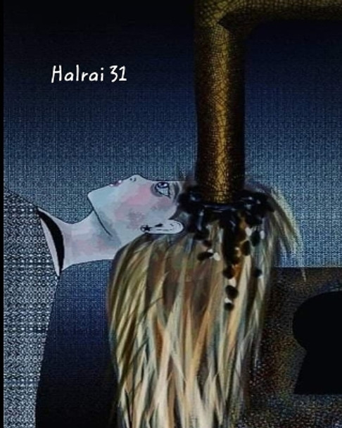 Halrai 31 by Halrai 9798211735774