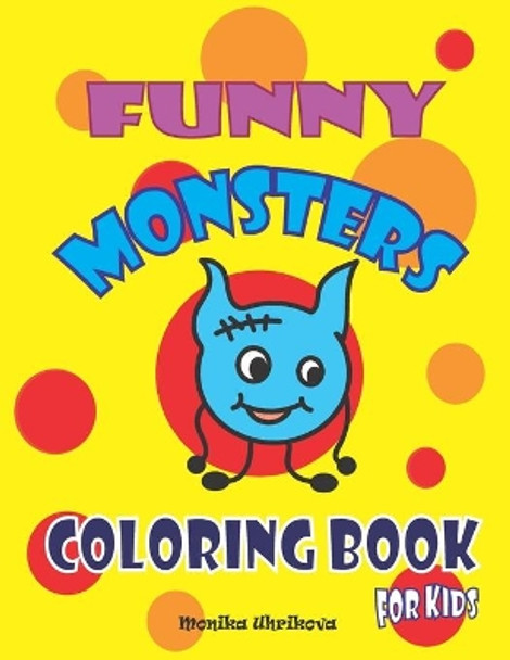 Monsters Coloring Book For Kids by Monika Uhrikova 9781693813030