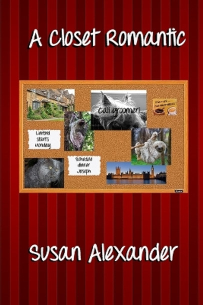 A Closet Romantic by Susan Alexander 9798674396963