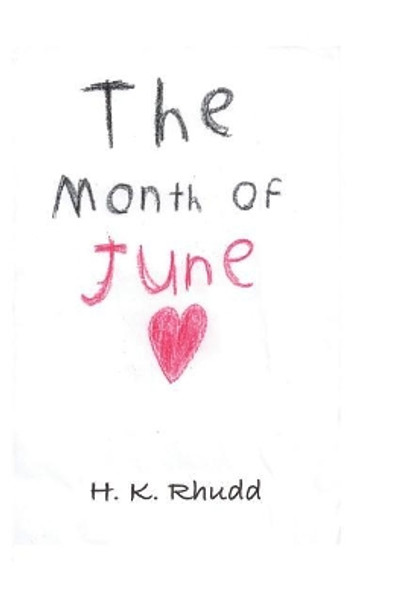 The Month of June by H K Rhudd 9781542716451