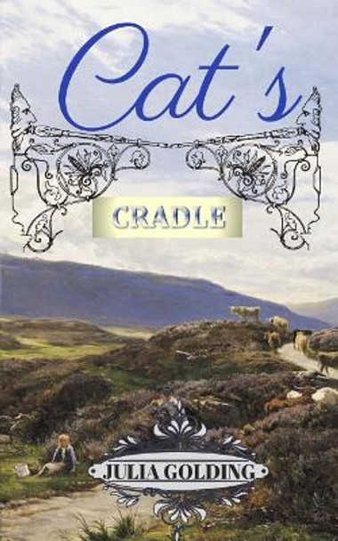 Cat's Cradle: Cat in Scotland by Julia Golding 9781910426135