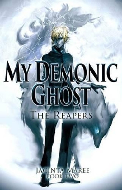 My Demonic Ghost #2: The Reapers by Jacinta Maree 9781530459346