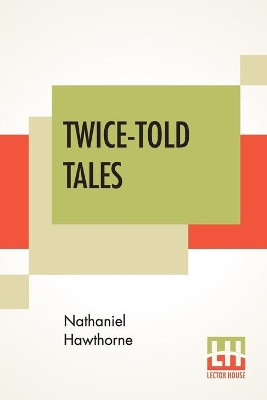 Twice-Told Tales by Nathaniel Hawthorne 9788193855713