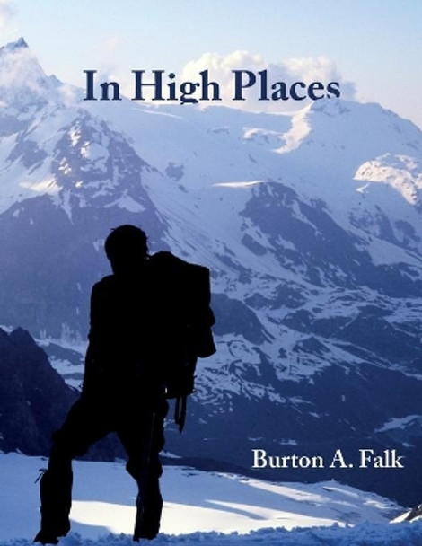 In High Places by Burton a Falk 9781542733717