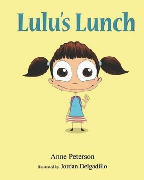 Lulu's Lunch by Jordan Delgadillo 9781502804761