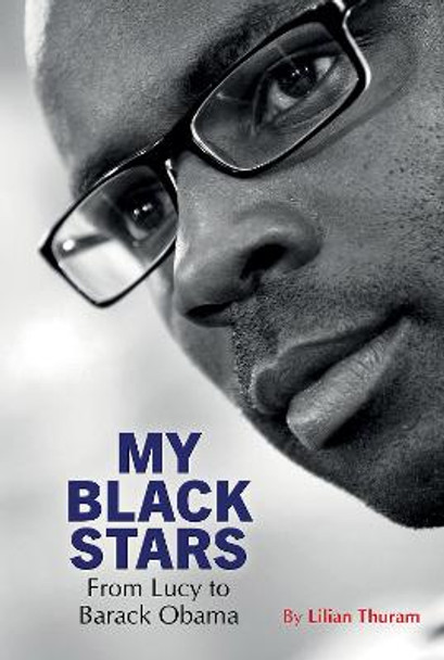 My Black Stars: From Lucy to Barack Obama by Lilian Thuram