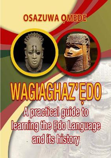 Wagiaghaz'Edo by Osazuwa Omede