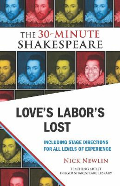 Love's Labor's Lost: The 30-Minute Shakespeare by Nick Newlin 9781935550075