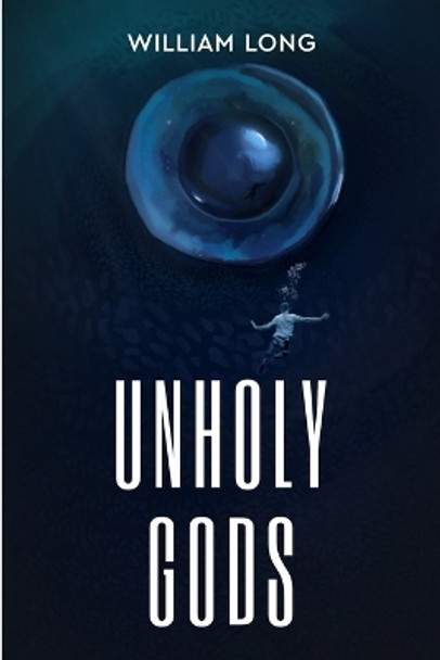 Unholy Gods by William Long 9781922861245