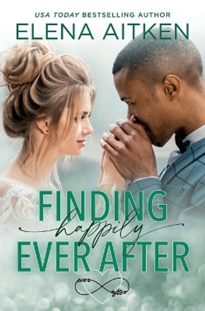 Finding Happily Ever After by Elena Aitken 9781989685310