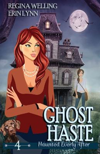 Ghost Haste: A Ghost Cozy Mystery Series by Regina Welling 9781953044150