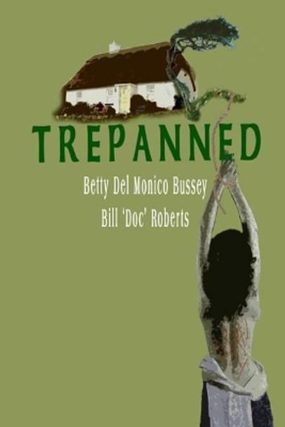 Trepanned by Mr Bill Doc Roberts 9781984153142