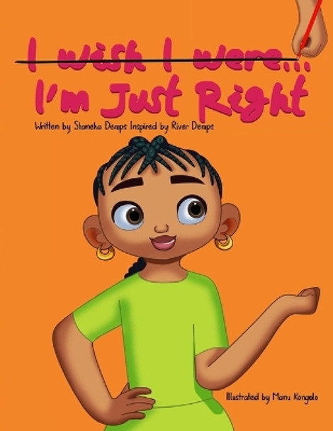 I'm Just Right by Shaneka N Demps 9798218272128